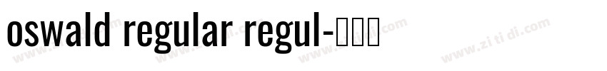 oswald regular regul字体转换